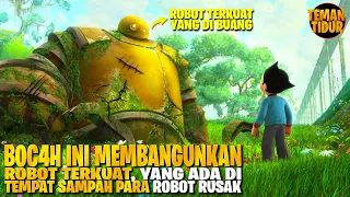 ROBOT UMUR 100 TAHUN DIBANGUNKAN OLEH ANAK INI- Alur Cerita "ASTRO BOY"