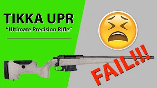 Tikka UPR | The "Ultimate Precision Rifle" (FAIL!)