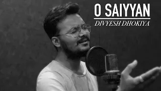 O Saiyyan  | Cover Song | Divyesh Dhokiya | Agneepath | Ajay - Atul |Priyanka Chopra|Hrithik|