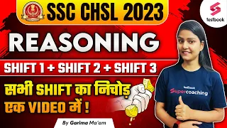 SSC CHSL All Shift Reasoning Asked Questions | SSC CHSL Reasoning Analysis 2023 | By Garima Ma'am