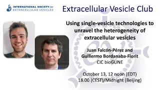Using single-vesicle technologies to unravel the heterogeneity of EVs: Bordanaba and Falcon