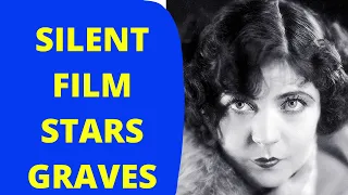 MEMBA THEM?   SILENT MOVIE STARS -  THEIR DEATHS, THEIR GRAVES AND HOW THEY DIED - RIP