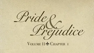 Pride and Prejudice Vol. 2 Ch. 1 Audiobook Pride and Prejudice by Jane Austen