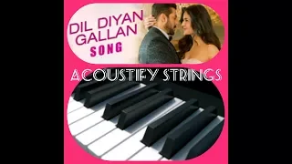 DIL DIYAN GALLAN | Intrumental Cover| Atif Aslam| Tiger Zinda Hai| Acoustify Strings Cover