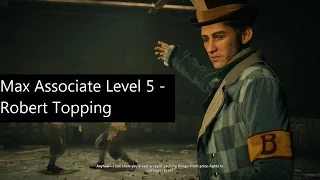 Assassin's Creed Syndicate - Max Associate Level 5 | Robert Topping (Ending)