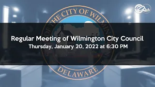 Regular Meeting of Wilmington City Council | 1/20/2022
