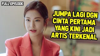 [FULL] ARTIS TERKENAL ITU TERNYATA ADALAH CEWEK CANTIK YG DULU DISUKAINYA | ALUR CERITA DRAMA KOREA