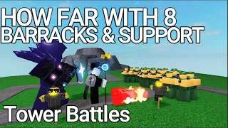 How Far Can You Go With 8 Barracks & Scarecrow With Support?  Tower Battles (justin5justin) (Roblox)