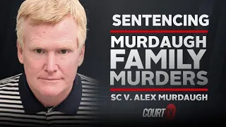 LIVE: SC v. Alex Murdaugh - Sentencing | Murdaugh Family Murders