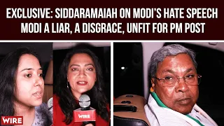 Exclusive | Siddaramaiah on Modi’s Hate Speech: Modi a Liar, a Disgrace, Unfit for PM Post