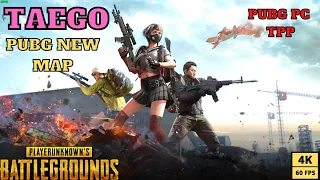 TAEGO | PUBG NEW MAP GAMEPLAY | PUBG PC TPP