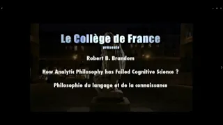 "How Analytic Philosophy Has Failed Cognitive Science" 2009 College de France lecture