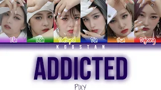 PIXY - Addicted | Color Coded Lyrics (Han/Rom/Eng)