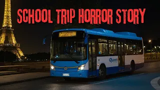 REAL School Trip Horror Story