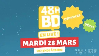 48H BD en Live ! 2023 (Episode 2) : Débat / Dédicaces