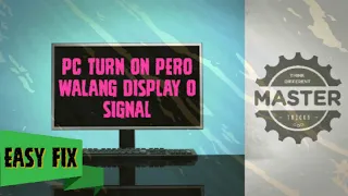 HOW TO FIX PC POWER ON PERO WALANG DISPLAY O SIGNAL/EASY FIX