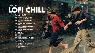 Nhạc Lofi 2024 - Những Bản Lofi Mix Chill Nhẹ Nhàng Cực Hay - Nhạc Trẻ Lofi Gây Nghiện Hot Nhất 2024