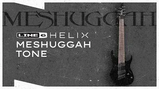 Line 6 Helix | Meshuggah Tone