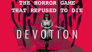 Devotion: The Horror Game That Refused To Die - SunderlandSpook