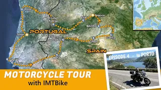 2023 Spain-Portugal Motorcycle Tour - Episode 4 - to Porto, Portugal