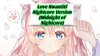 Love Nwantiti Nightcore Version (Midnight of Nightcore)