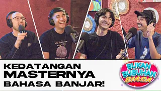 BBB #5: KEDATANGAN MASTERNYA BAHASA BANJAR!