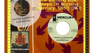 The Burning Bush ‎– Keeps On Burning b/w Evil Eye [USA Mercury 72657] Feb 1967