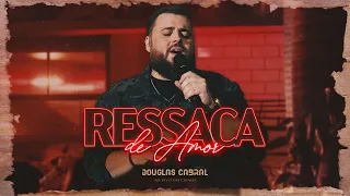RESSACA DE AMOR - Douglas Cabral (DVD Manias)