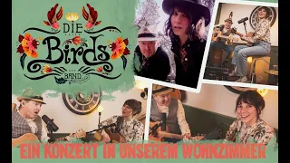 Die Birds Band | Ein Konzert in unserem Wohnzimmer