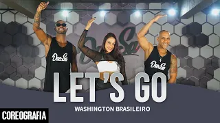 LET'S GO - Washington Brasileiro - Dan-Sa / Daniel Saboya (Coreografia)