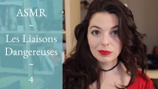 Les Liaisons Dangereuses 4 -  Lecture ASMR