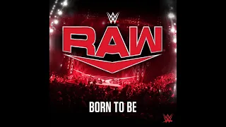 RAW - Born To Be (Official Theme)