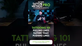 Tattoo 101 - Pulling Lines Rather than Pushing Lines