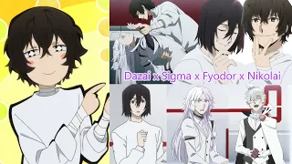 Dazai x Sigma x Fyodor x Nikolai Part 1 - Bungou Stray Dogs S5 EP7