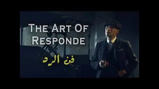 Learn the art of responding with Thomas Shelby || تعلم فن الرد مع توماس شيلبي في بليندرز