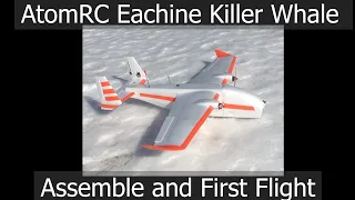 ATOMRC Killer Whale. Assemble and First Flight.