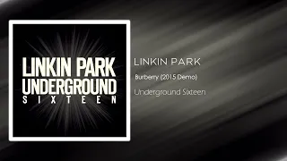 Linkin Park - Burberry (2015 Demo) [Underground Sixteen]