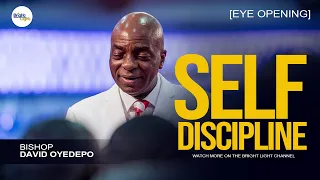 SELF DISCIPLINE - Bishop David Oyedepo