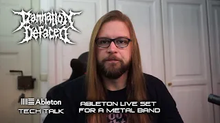 Damnation Defaced Tech Talk - Ableton Live Set for a Metal Band