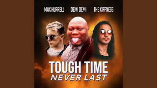 Tough Time Never Last