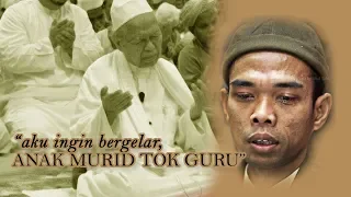 Aku ingin jadi anak murid tok guru - Ust Abdul Somad