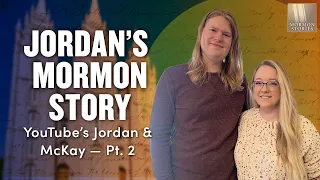 Jordan and McKay Pt. 2 - Jordan’s Mormon Story - Ep. 1539