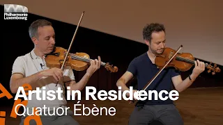 Artist in Residence | Quatuor Ébène