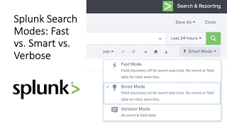 Splunk Search Modes Fast vs. Smart vs. Verbose