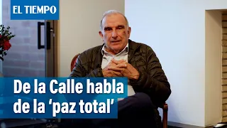 Humberto de la Calle habla de la ‘paz total’ | El Tiempo