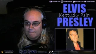 Elvis Presley - Requested Reaction - Kentucky Rain - First Time Hearing