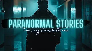 Paranormal Horror Stories | 100 Days of Horror | Day 005 | True Scary Stories in the Rain