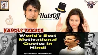 World's Best Motivational Video In Hindi (Karoly Takacs) || By Sandeep Maheshwari || Indian Reaction