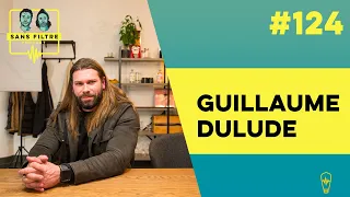 Sans Filtre #124 - Guillaume Dulude sur l'art de la communication