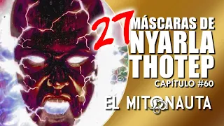 TOP 27 de 1000 MÁSCARAS de NYARLATHOTEP 👹 |▶ H. P. LOVECRAFT ✍ y MITOS DE CTHULHU 🐙